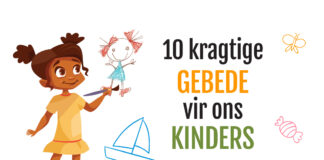 10 Kragtige gebede vir ons kinders